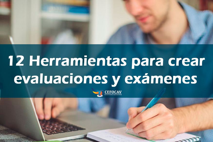 12 herramientas para crear evaluaciones y exámenes online