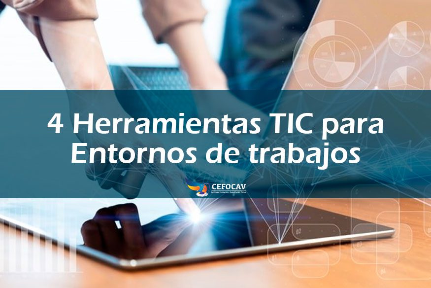 4 Herramientas TIC para entornos de trabajo