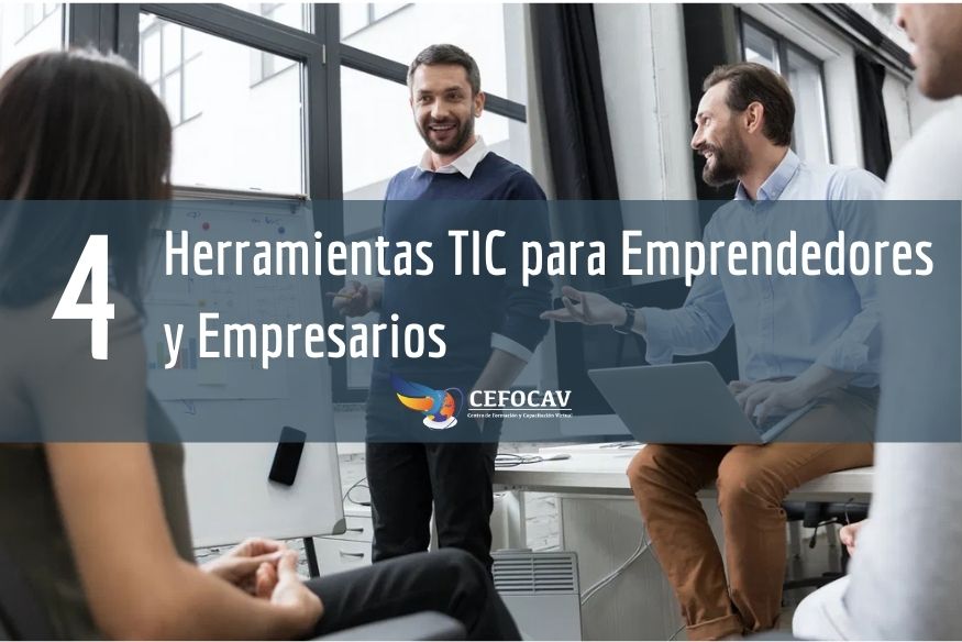 4 Herramientas TIC para Emprendedores y Empresarios