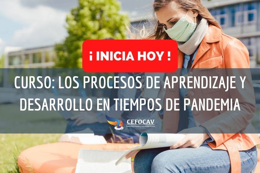 Curso: Los Procesos de Enseñanza y Desarrollo en Tiempos de Pandemia COVID-19