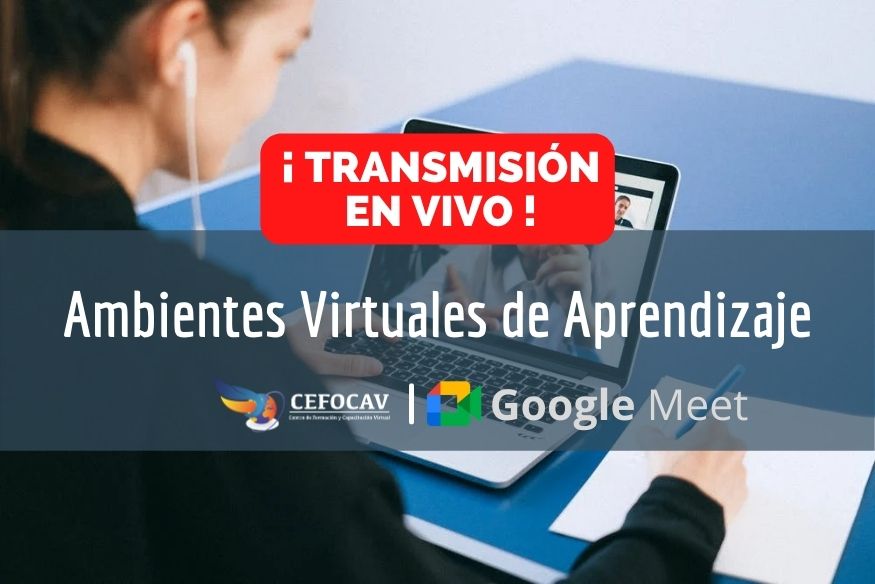 Transmisión en Vivo: Ambientes Virtuales de Aprendizaje