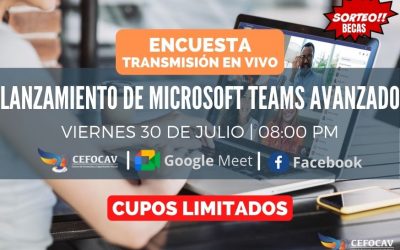 ENCUESTA Transmisión en Vivo: Lanzamiento del curso Microsoft Teams Avanzado