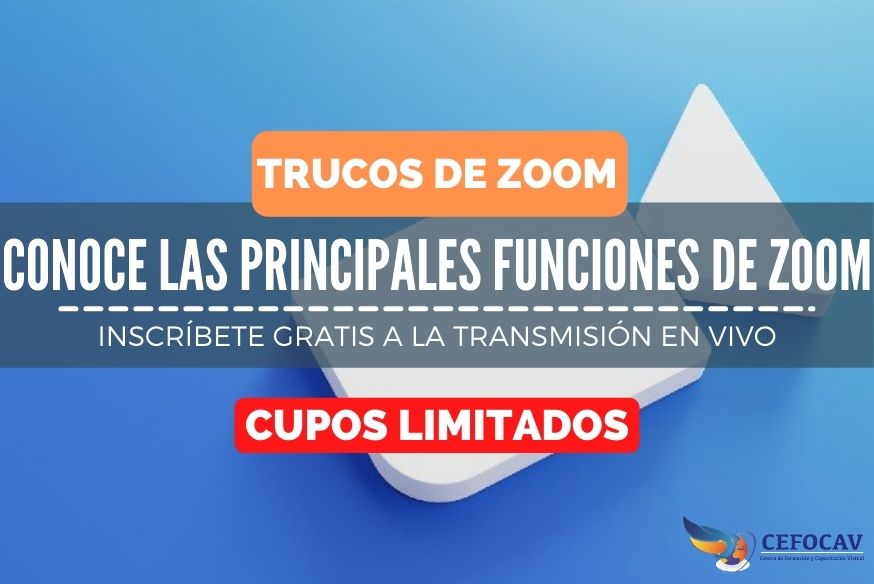 Trucos Zoom: Conoce las Principales Funciones de Zoom