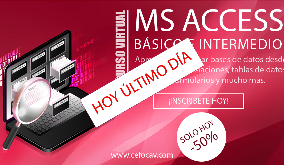 ¡HOY ÚLTIMO DÍA¡ Inscríbete al curso Microsoft Access Básico e Intermedio con 50% dscto.