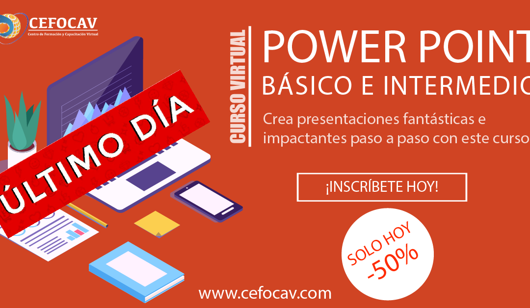 ¡HOY ÚLTIMO DÍA¡ Inscríbete al curso Microsoft PowerPoint Básico e Intermedio con 50% dscto.